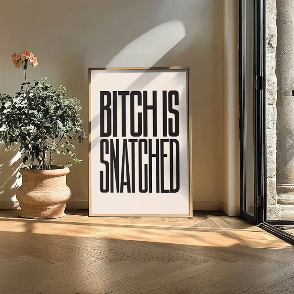 Bitch_Is_Snatched_White.jpg (Copy)