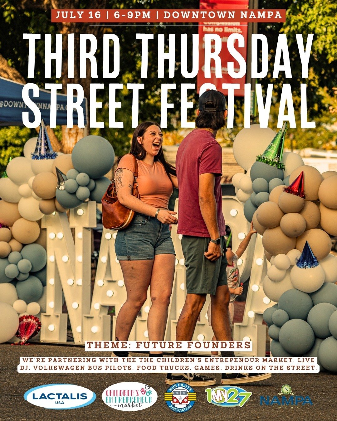 Kiddo takeover! 🎉

July Third Thursday Street Festival: Future Founders!

📅 Thursday, July 16, 2026
⏰ 6:00 PM &ndash; 9:00 PM
📍 Downtown Nampa
💲 Free

This one&rsquo;s always a favorite! We&rsquo;re partnering with a nationally renowned organizat
