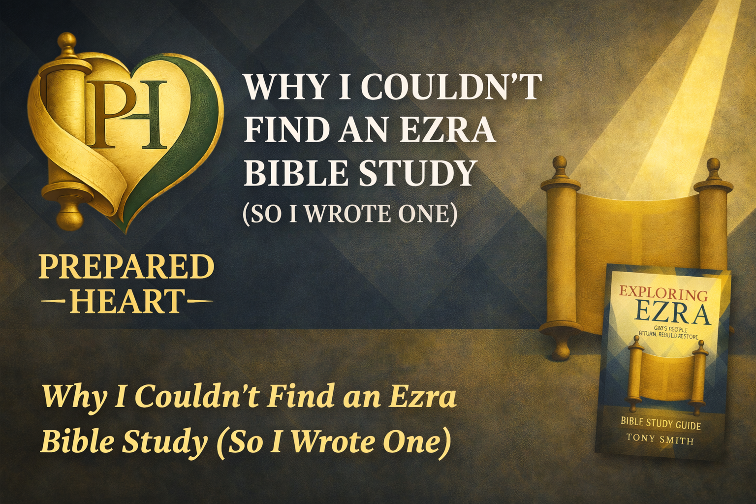 Exploring Ezra book cover graphic for the blog post 'Why I Couldn't Find an Ezra Bible Study (So I Wrote One)'