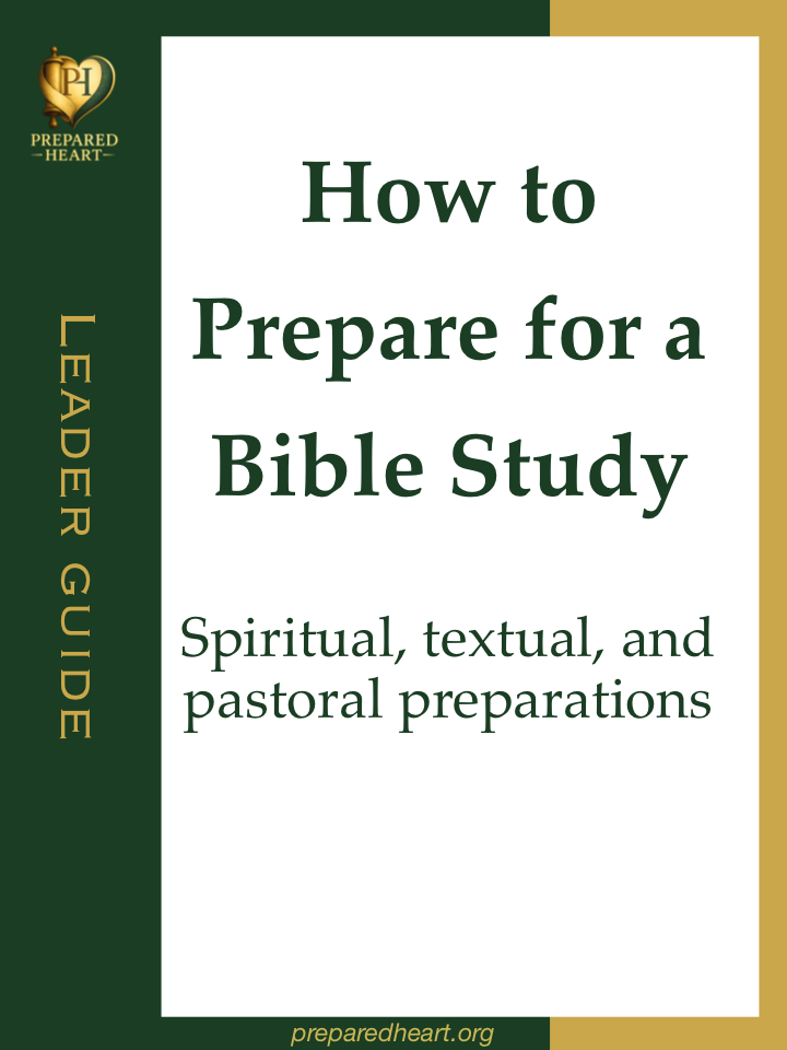 How to Prepare for a Bible Study guide cover from Prepared Heart, subtitle "Spiritual, textual, and pastoral preparations"