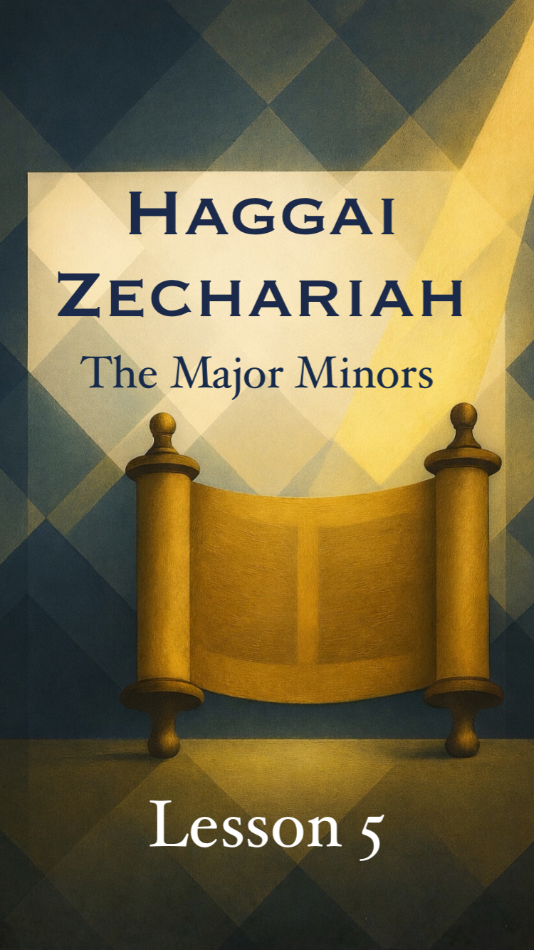Exploring Ezra lesson 5 teaching notes — Haggai and Zechariah: The Major Minor Prophets