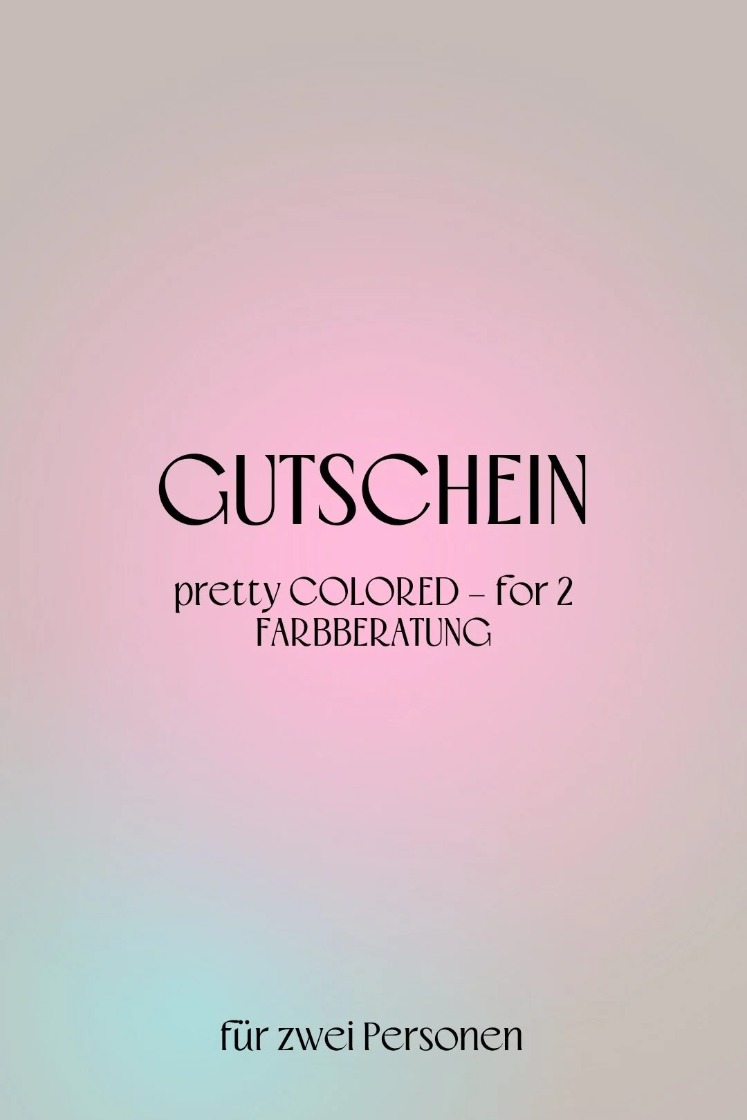 Gutschein - pretty COLORED - 2 Personen