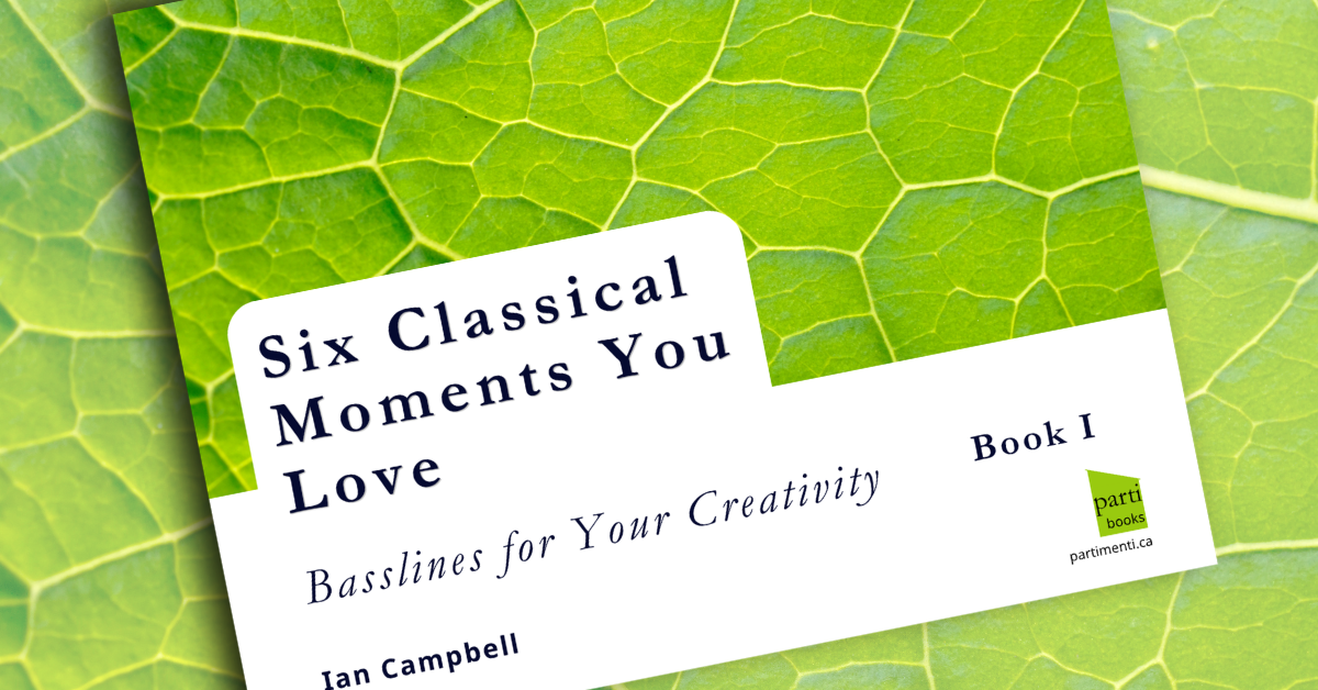 Six Classical Moments You Love: Basslines for Your Creativity