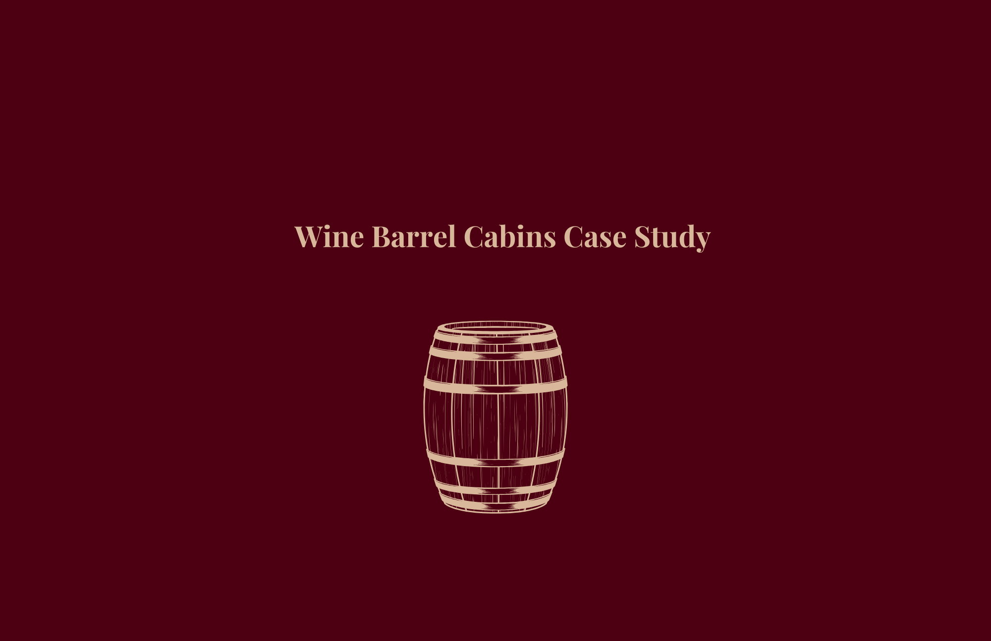 Wine Barrel Cabins Case Study