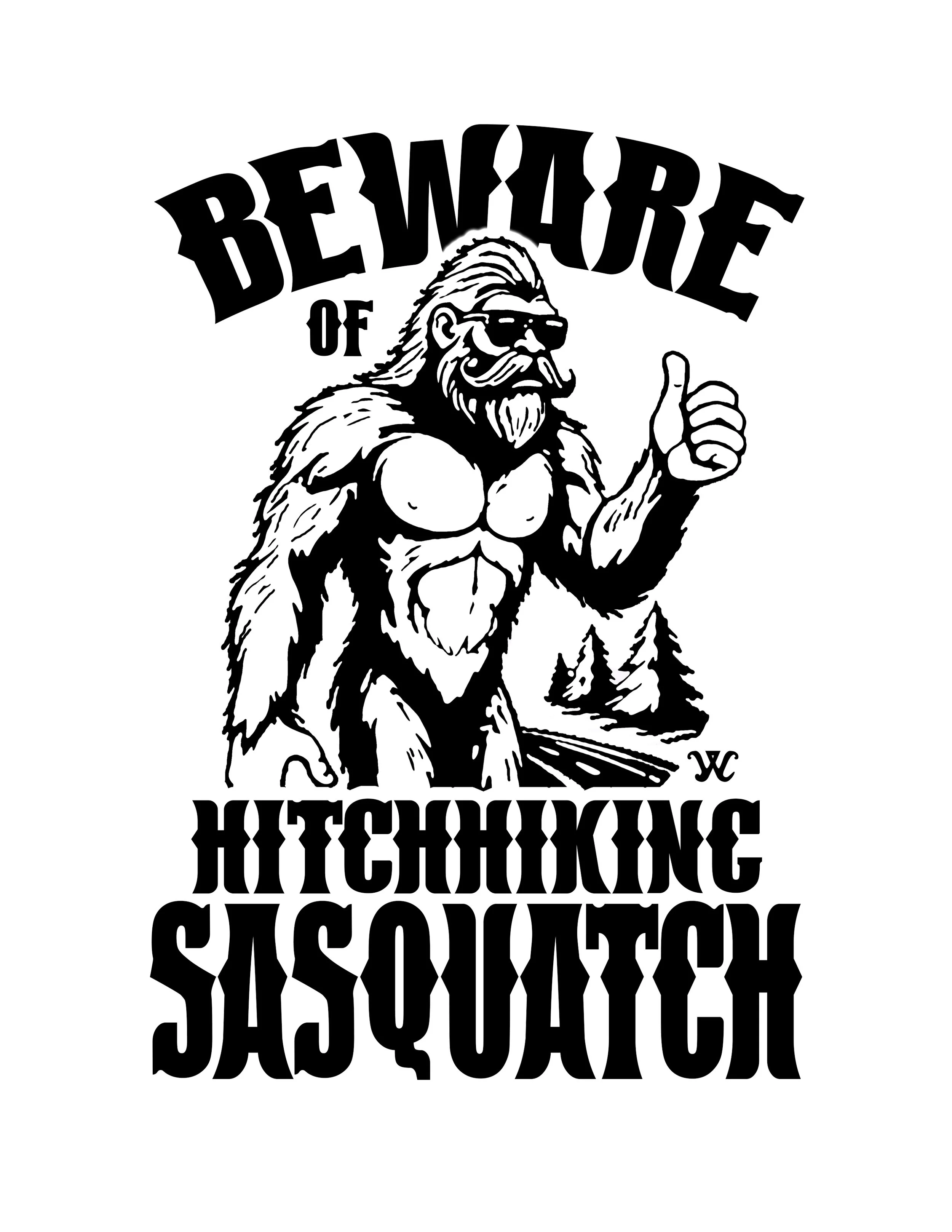 beware sasquatch hitchhiking.jpg