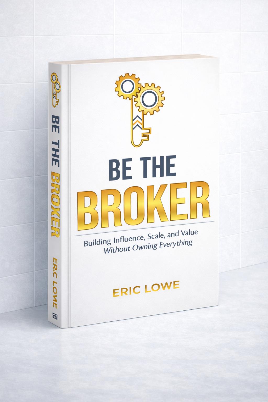 Be the Broker - Hardcover