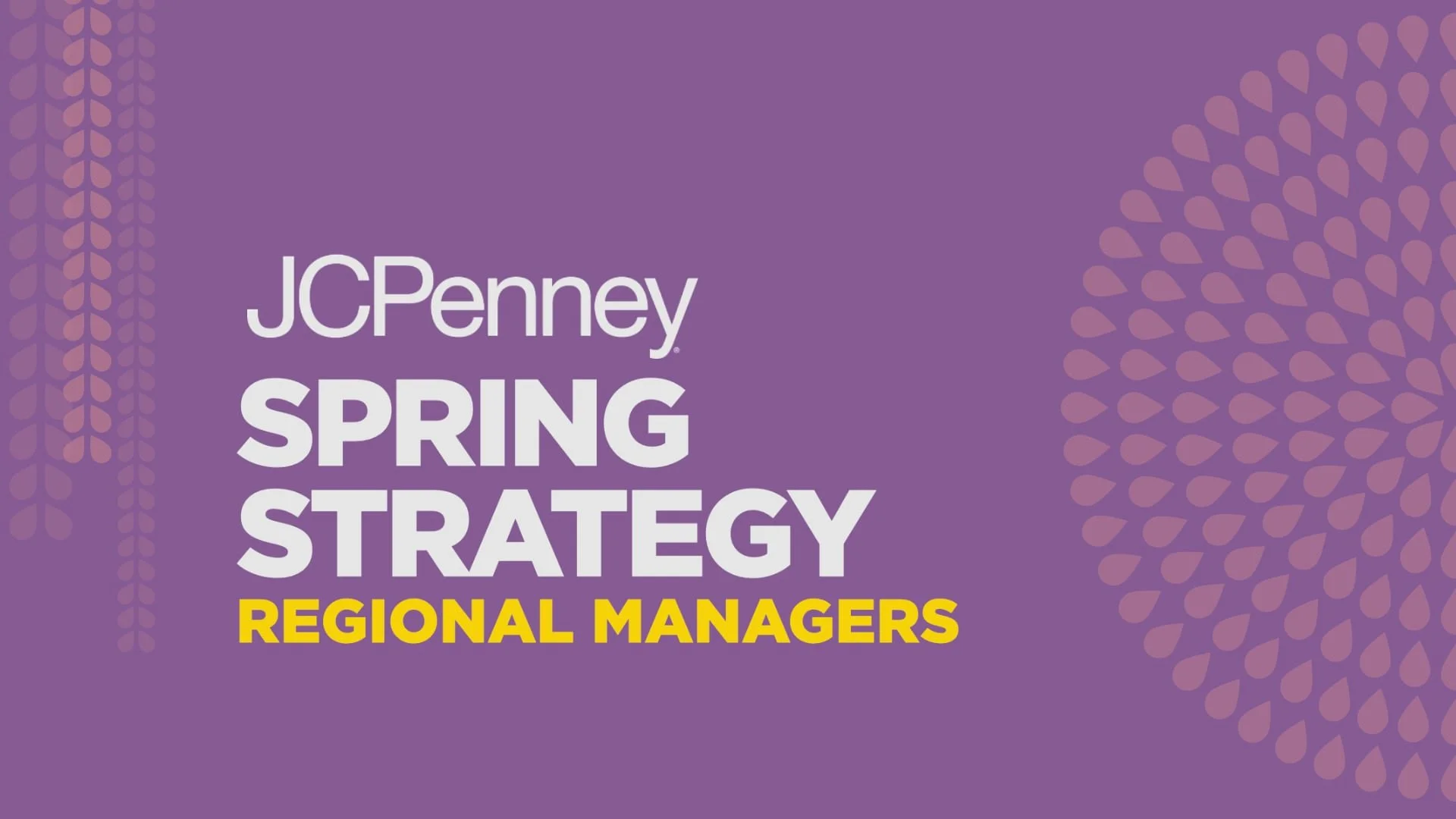 Purple background with light pink leaf patterns on the left and right, displaying the text 'JCPenney Spring Strategy Regional Managers' in white and yellow lettering.