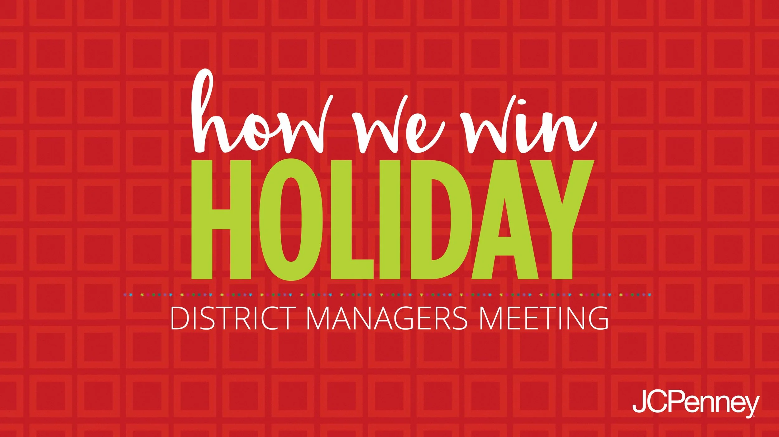 Christmas-themed slide with red background and a subtle pattern of red squares. The text reads 'how we win HOLIDAY' in white and green, and 'DISTRICT MANAGERS MEETING' in white. The JCPenney logo appears in the bottom right corner.