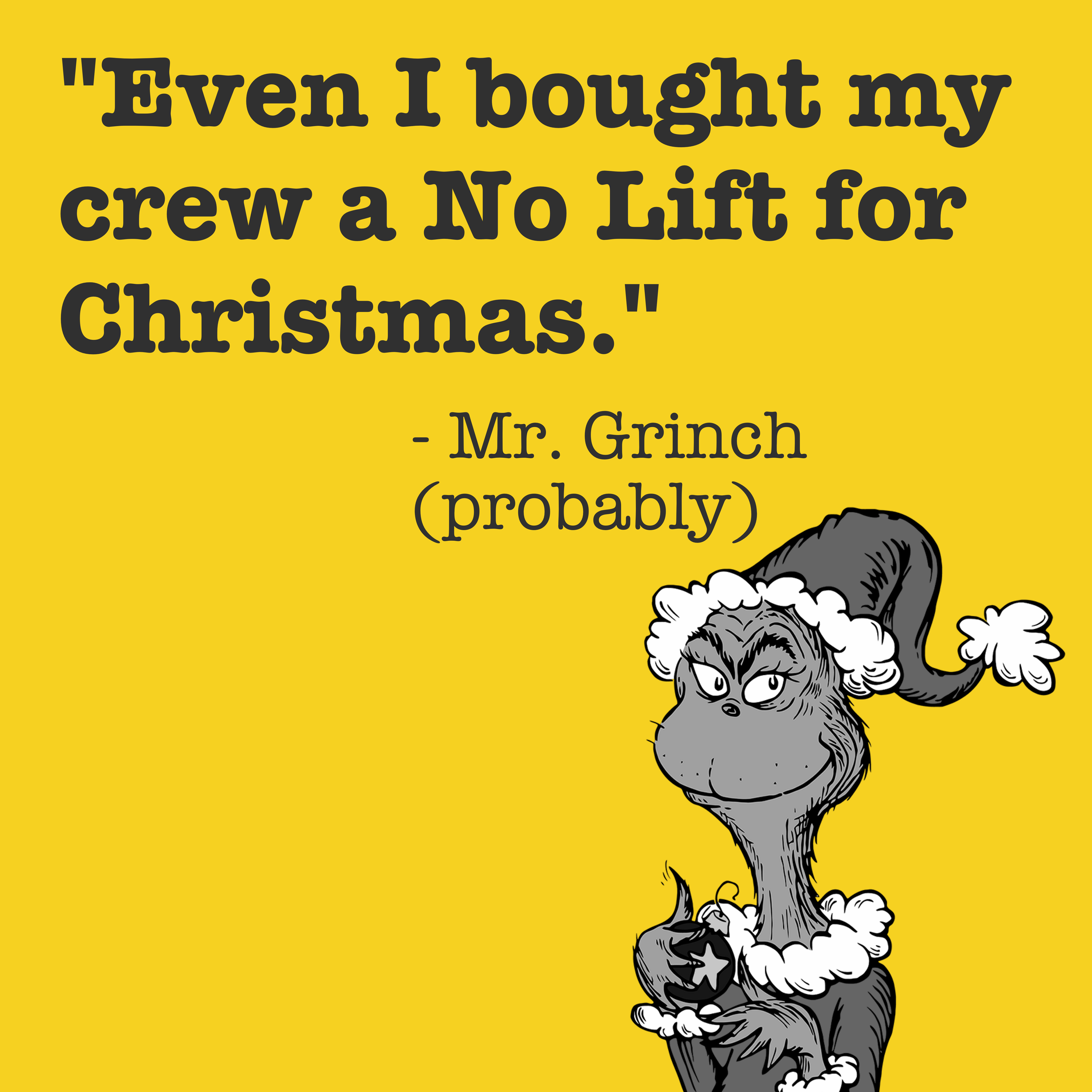 A yellow poster with a quote from Mr. Grinch, decorated with a cartoon illustration of the Grinch character wearing a Christmas hat and surrounded by cotton-like snow.