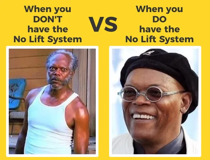 Comparison meme showing two images of the same man with different expressions. The left side depicts the man looking surprised and upset with the caption: 'When you DON'T have the No Lift System'. The right side shows the man smiling and happy with t