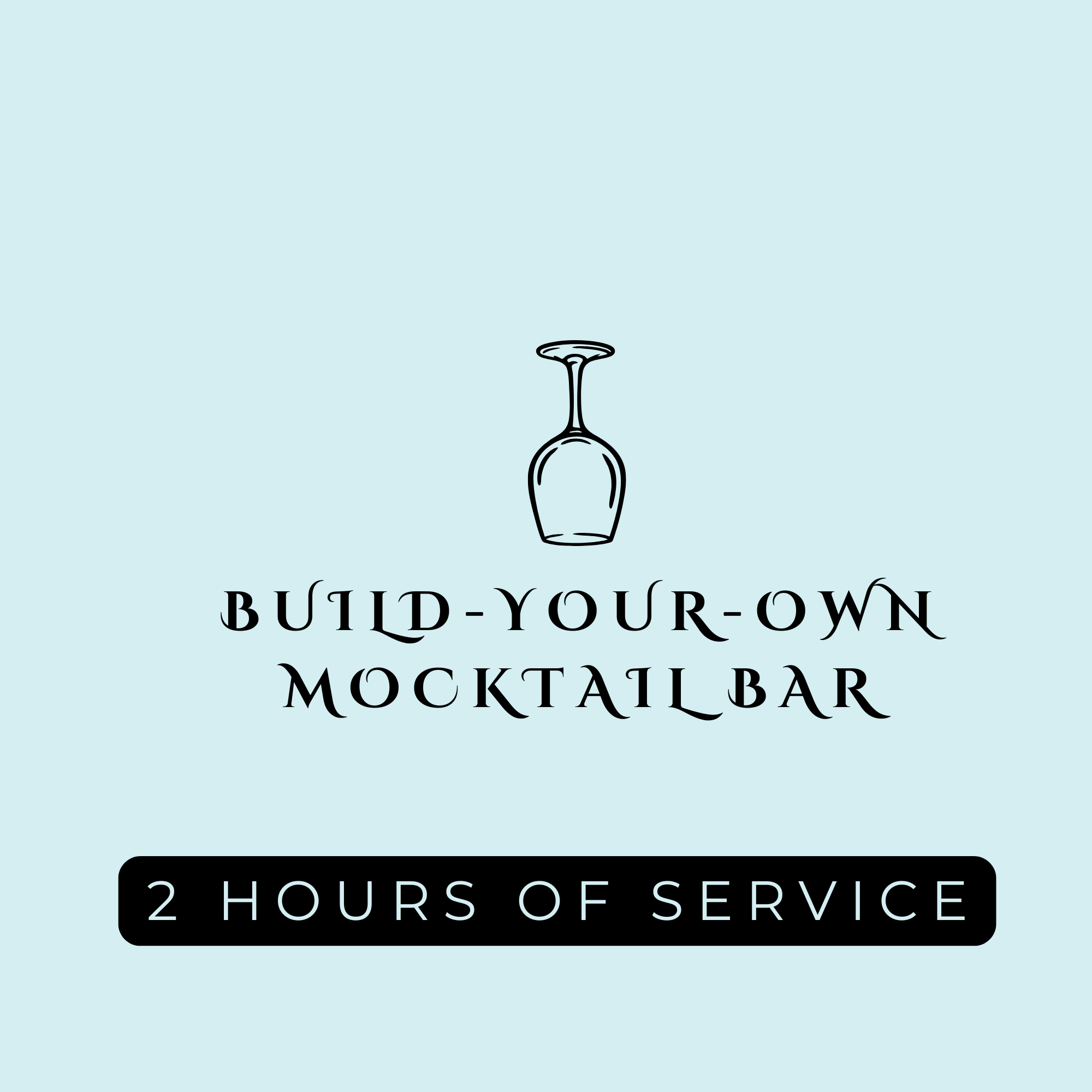Build-Your-Own Mocktail Bar - 2 Hours of Service