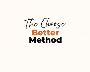 The Choose Better Method — Brand and marketing support for a coaching business.