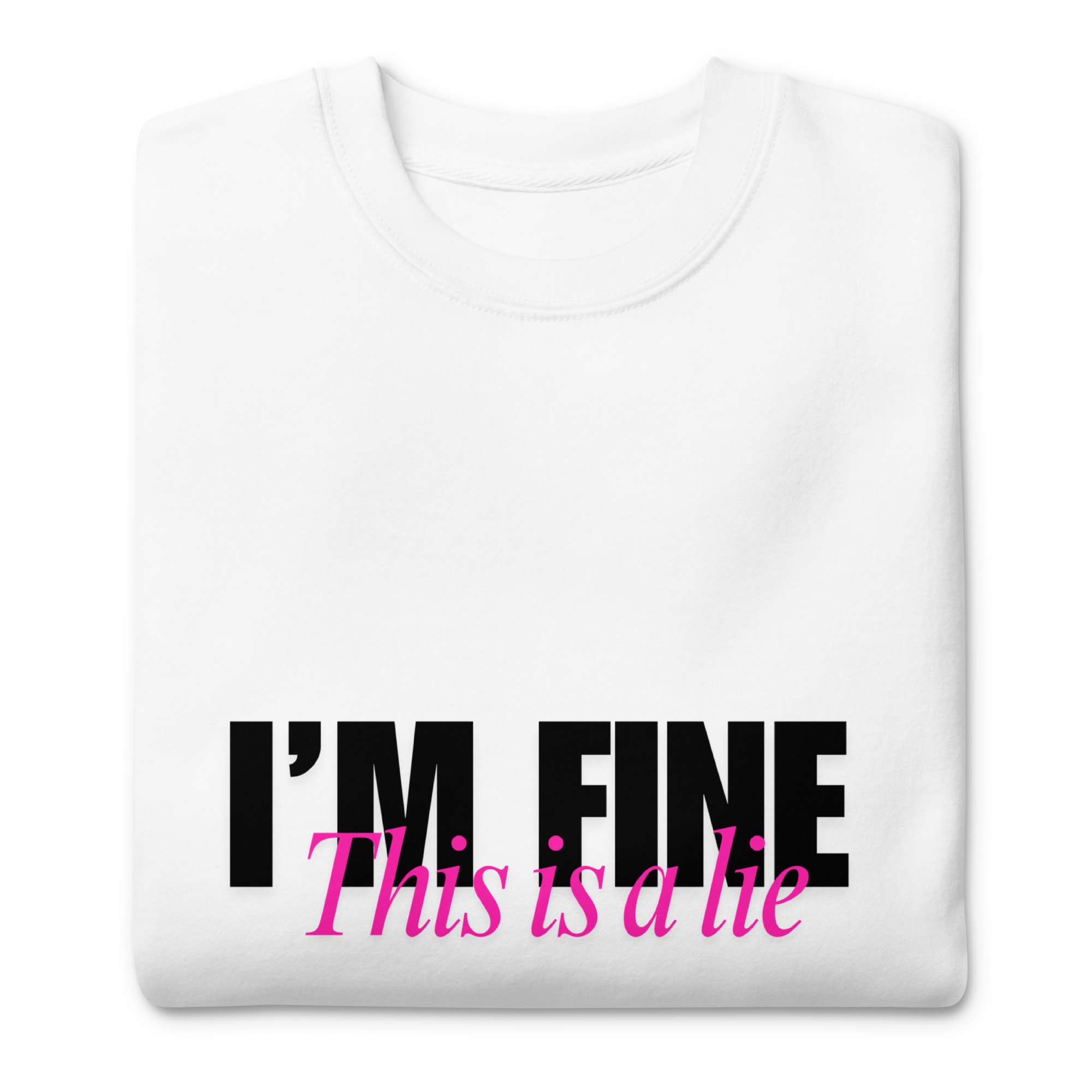 I'm fine folded white.jpg
