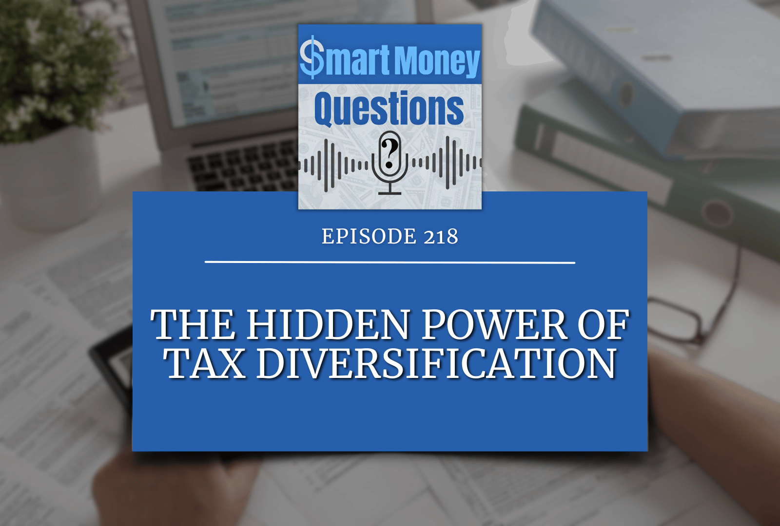 The Hidden Power of Tax Diversification