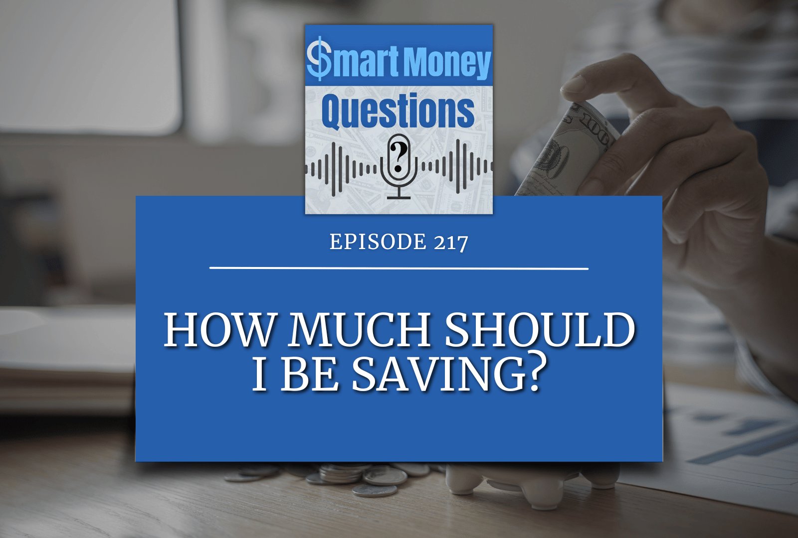 How Much Should I Be Saving?