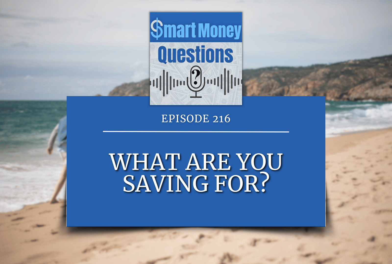 What Are You Saving For?