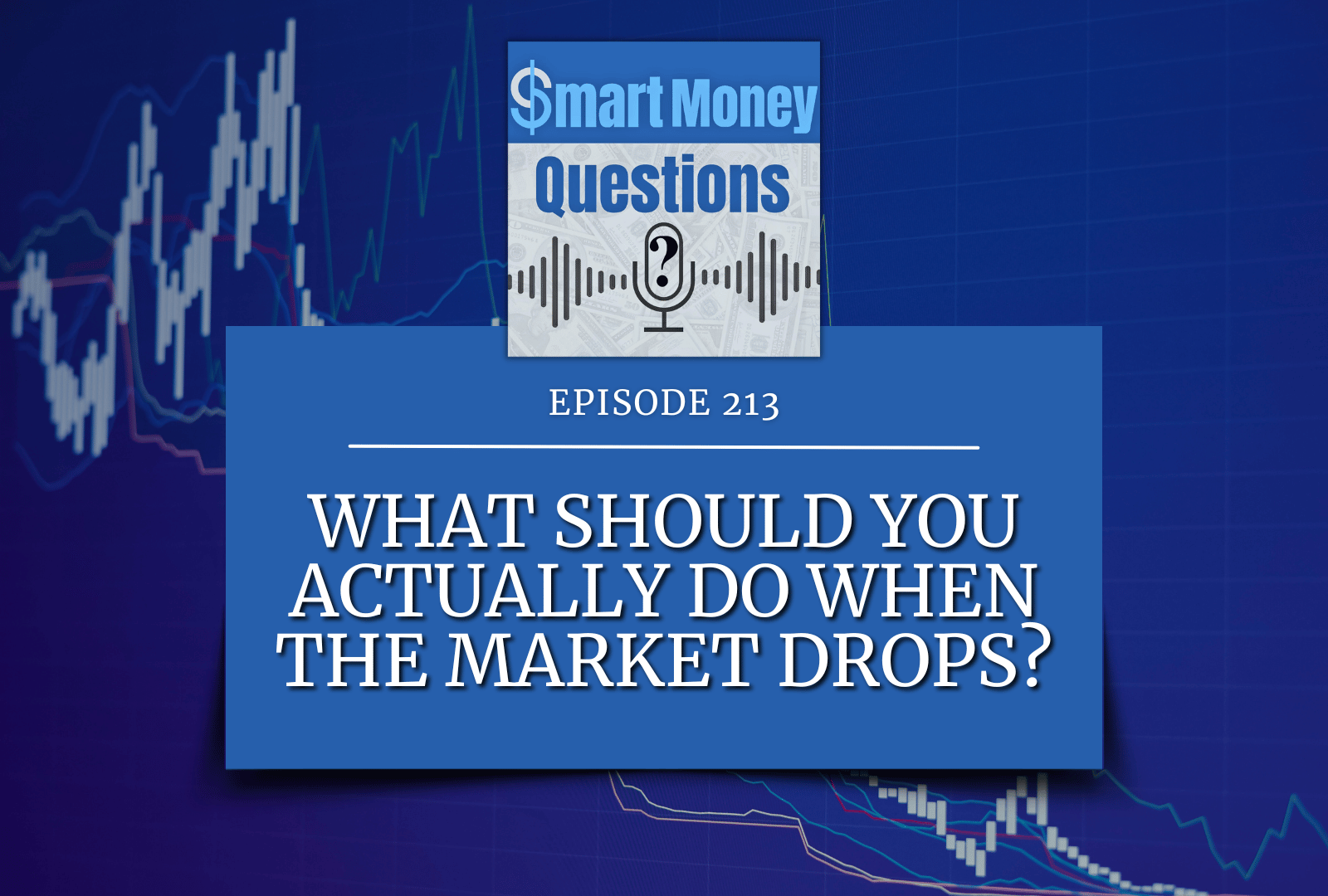 What Should You Actually Do When the Market Drops?