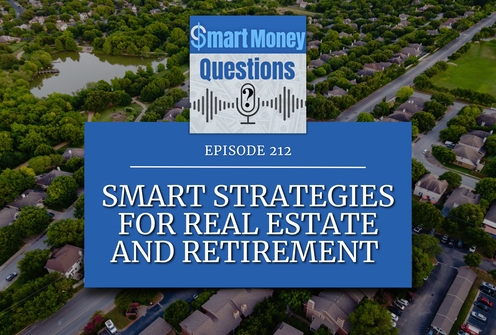 Smart Strategies for Real Estate and Retirement