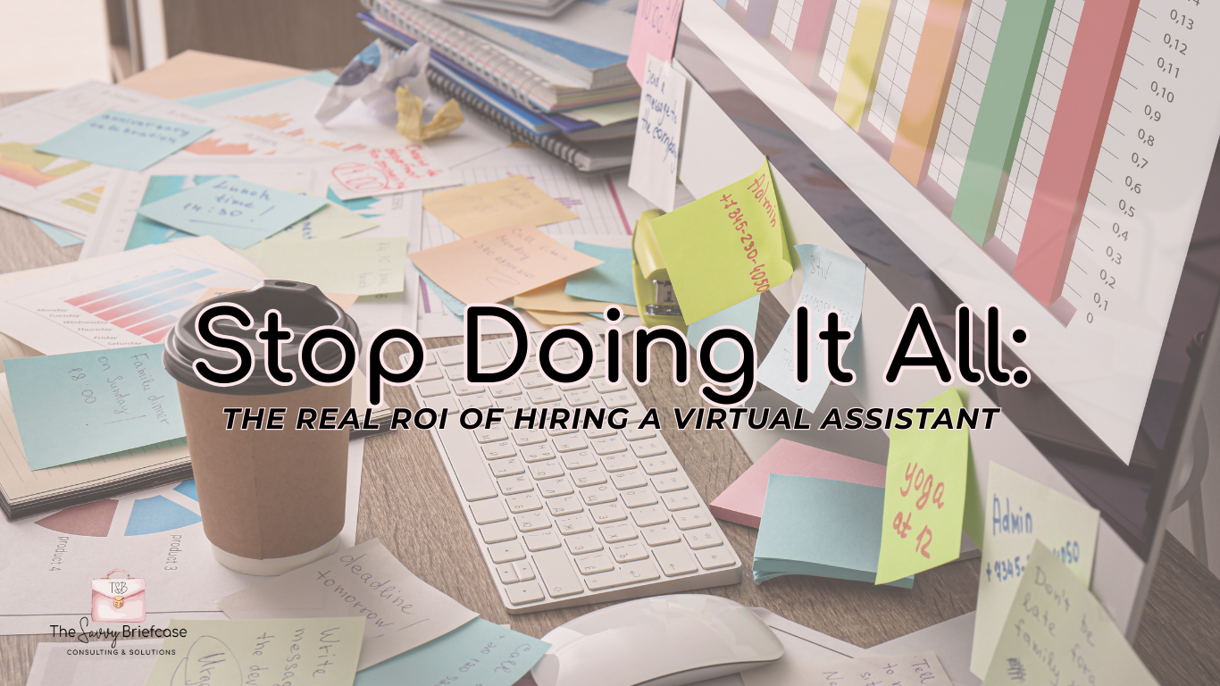 Stop Doing It All: The Real ROI of Hiring a Virtual Assistant
