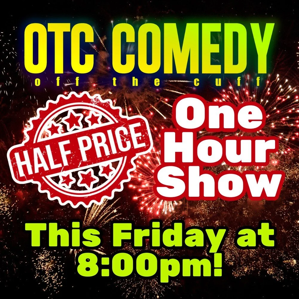Watch us and then watch the fireworks! Our show this week is half priced and an hour long, giving you plenty of time to get settled for the USG fireworks after! Visit otccomedy.com to order tickets now!