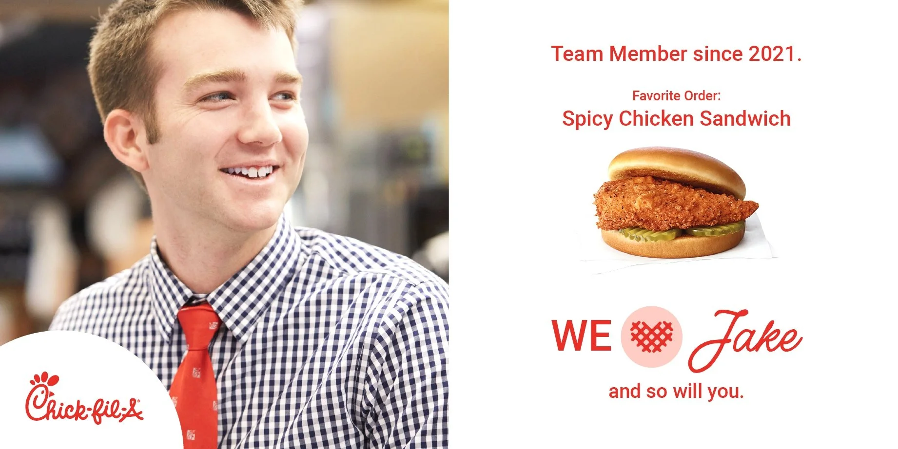 A young man wearing a checkered shirt and red tie, smiling, with a Chick-fil-A advertisement on the right side showing a spicy chicken sandwich and the text 'Team Member since 2021. Favorite Order: Spicy Chicken Sandwich. WE ♥ Jake and so will you.'