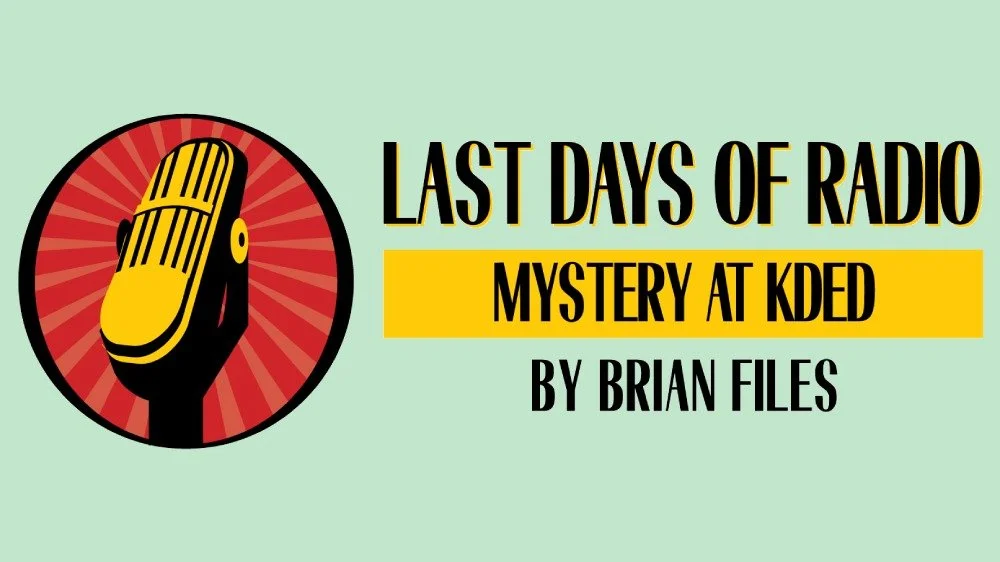 Last Days of Radio: Mystery at KDED