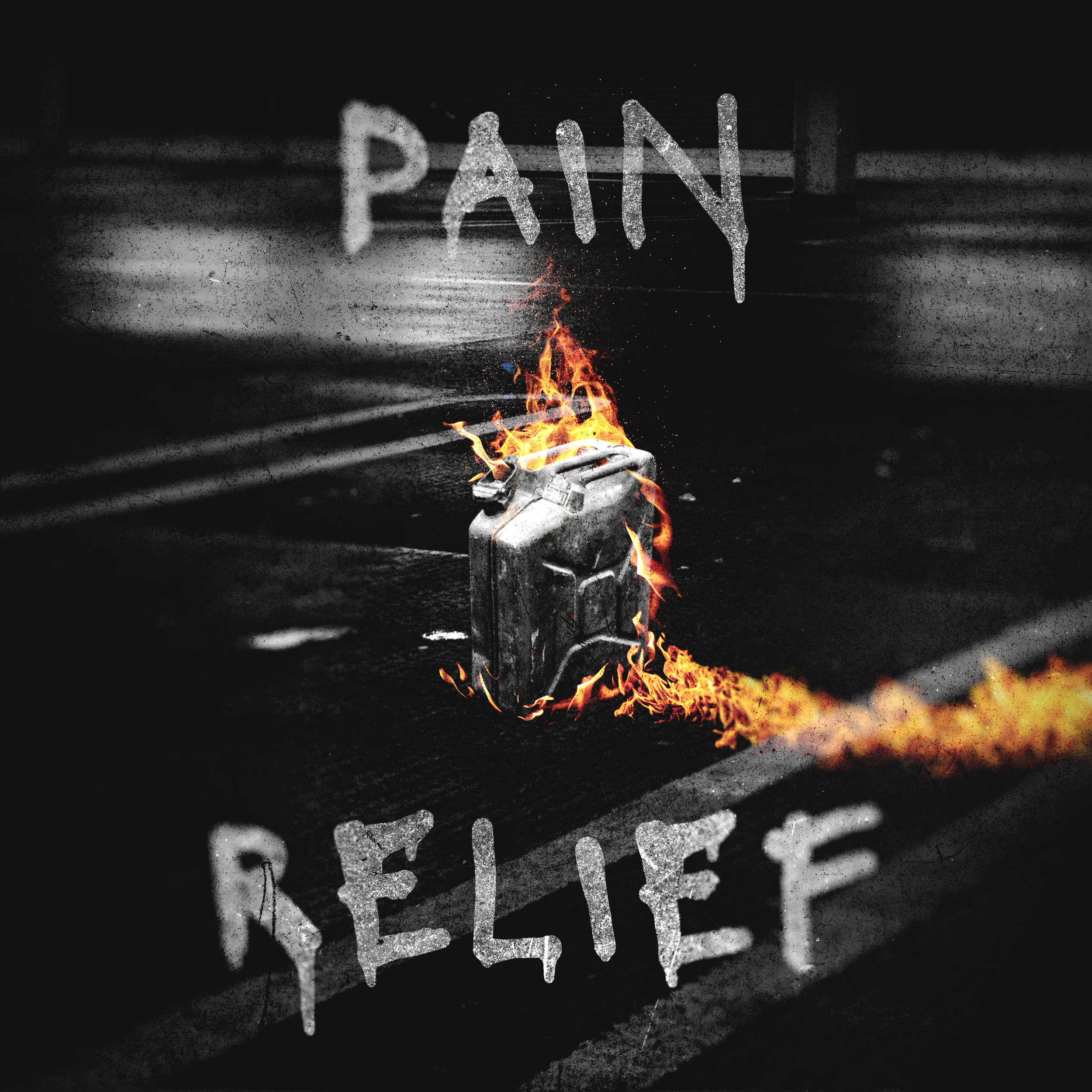 Black and white artwork with orange fire leading up to a jerry can beneath the word 'PAIN' written in glittery white letters. Underneath the can is the word 'RELIEF'