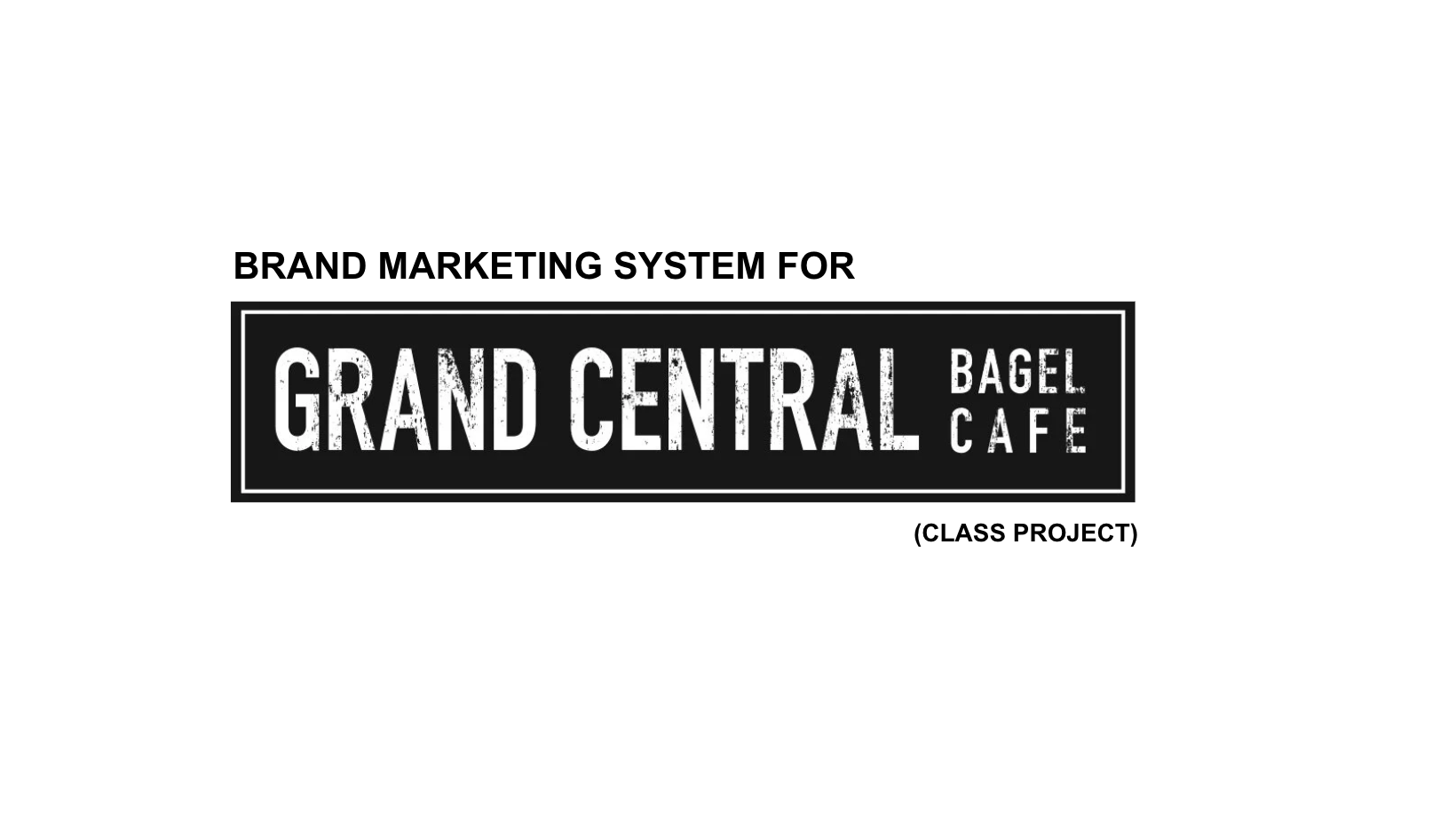 Brand Marketing System for Grand Central Bagel