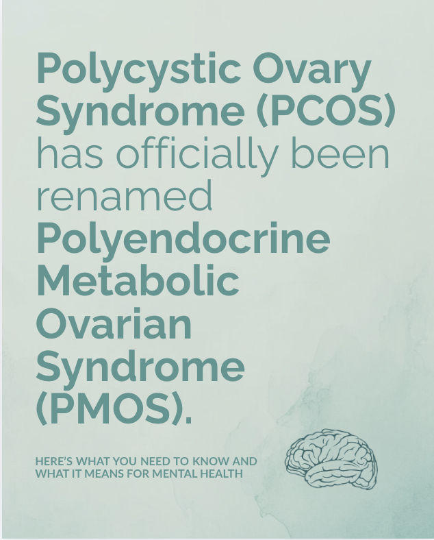 PCOS Has Been Renamed PMOS: What the Change Means for Mental Health