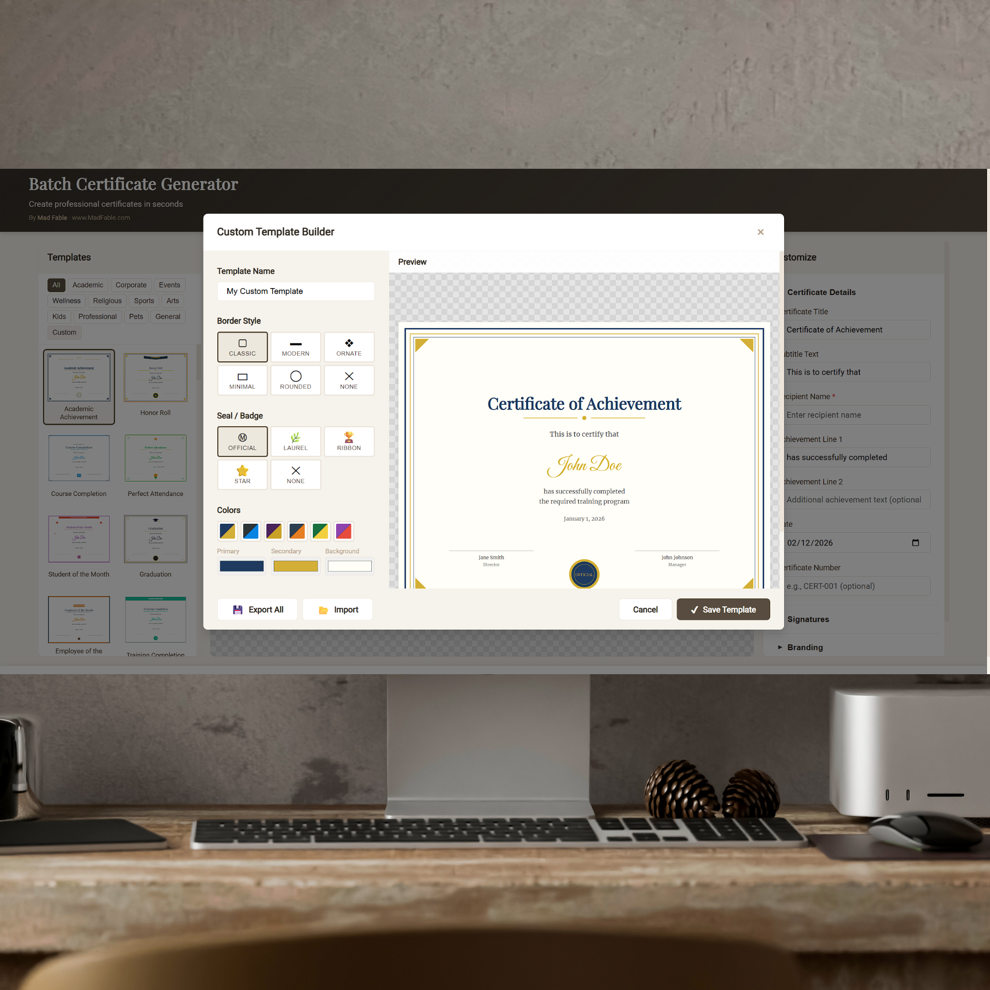 Fully customizable certificate templates.
