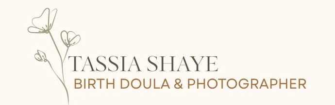 Tassia Shaye - Birth Doula &amp; Photographer
