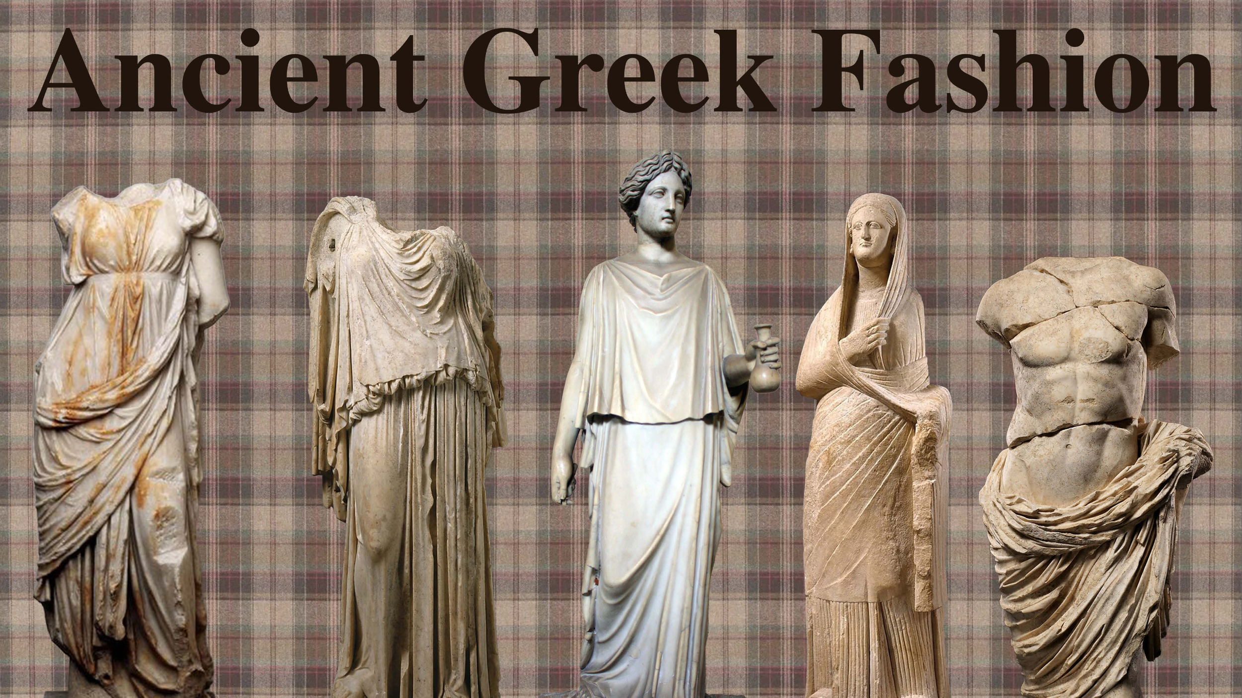 Ancient Greek statues and sculptures displayed against a plaid background with the text "Ancient Greek Fashion" at the top.