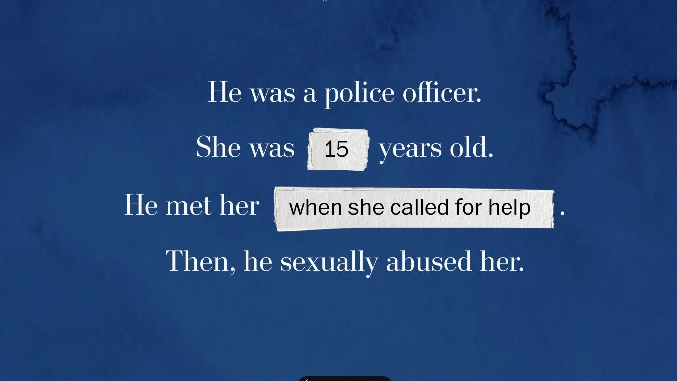 Text on a blue background with torn paper effect, reading: "He was a police officer. She was 15 years old. He met her when she called for help. Then, he sexually abused her."