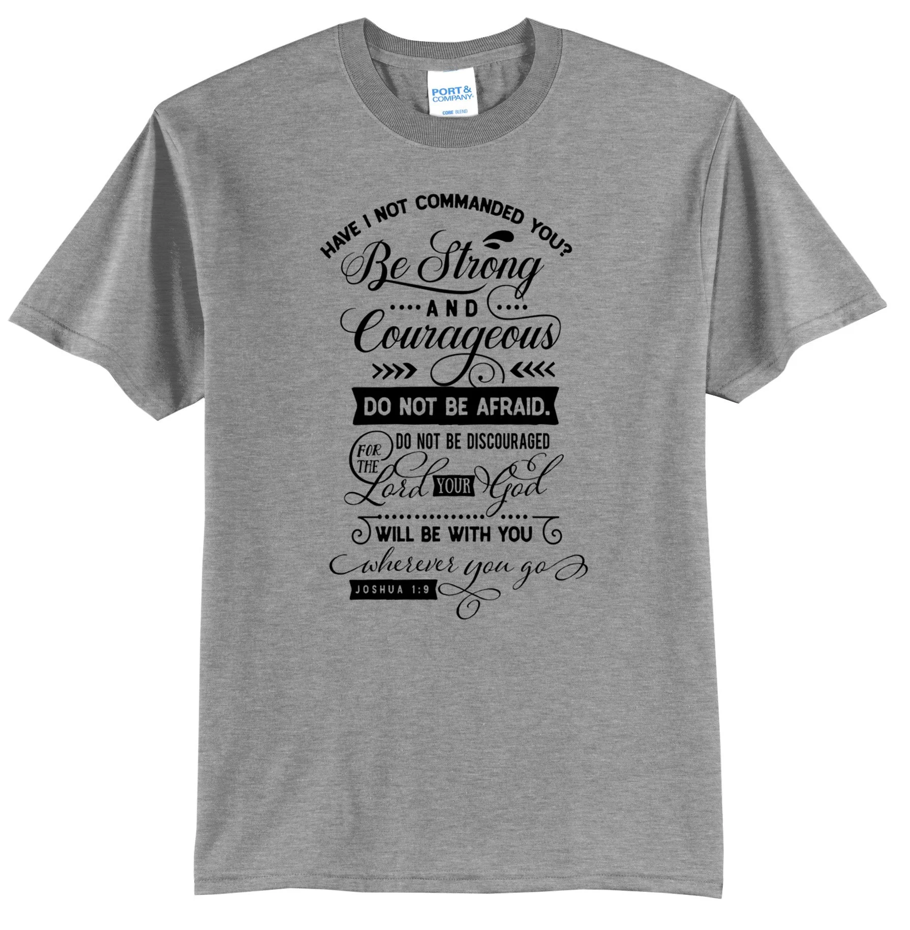 Be Strong and Courageous Joshua 1:9 Graphic Tee Shirt