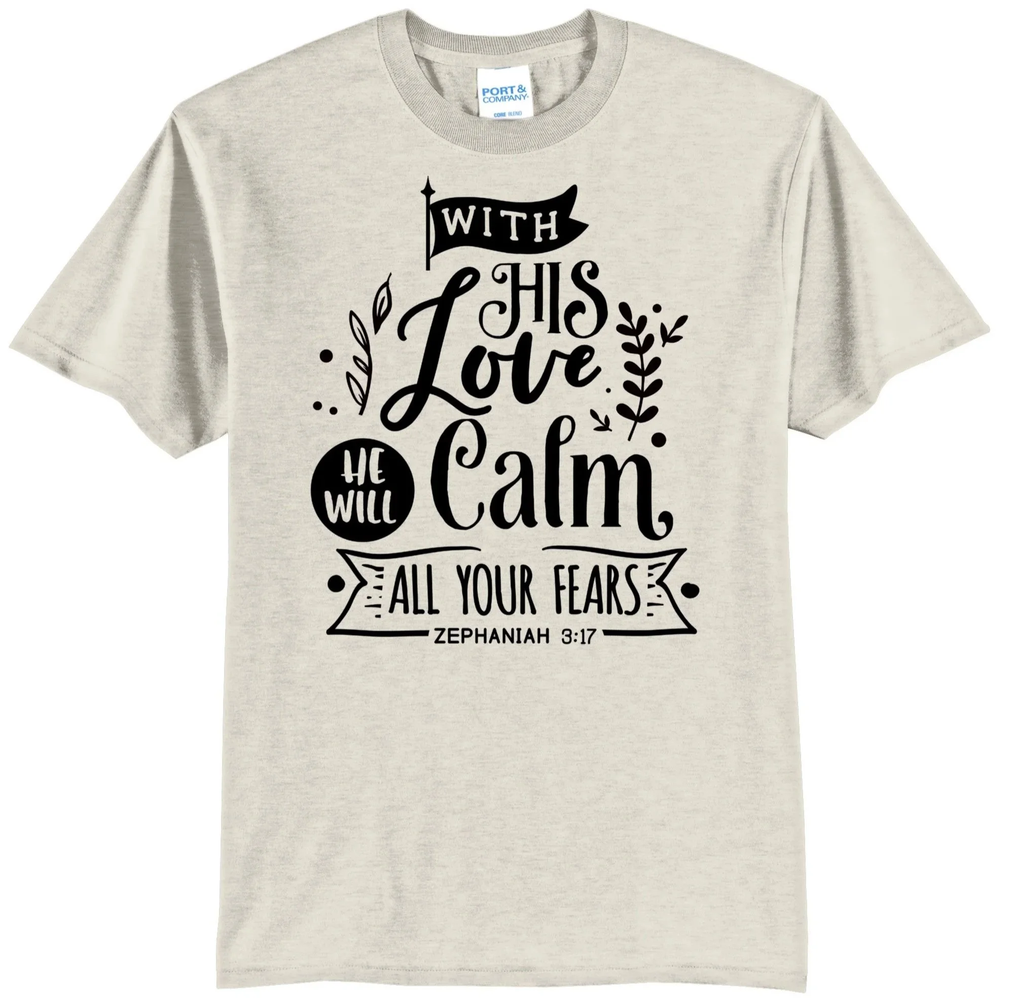 With His Love, He Will Calm Zephaniah 3:17 Graphic Tee Shirt