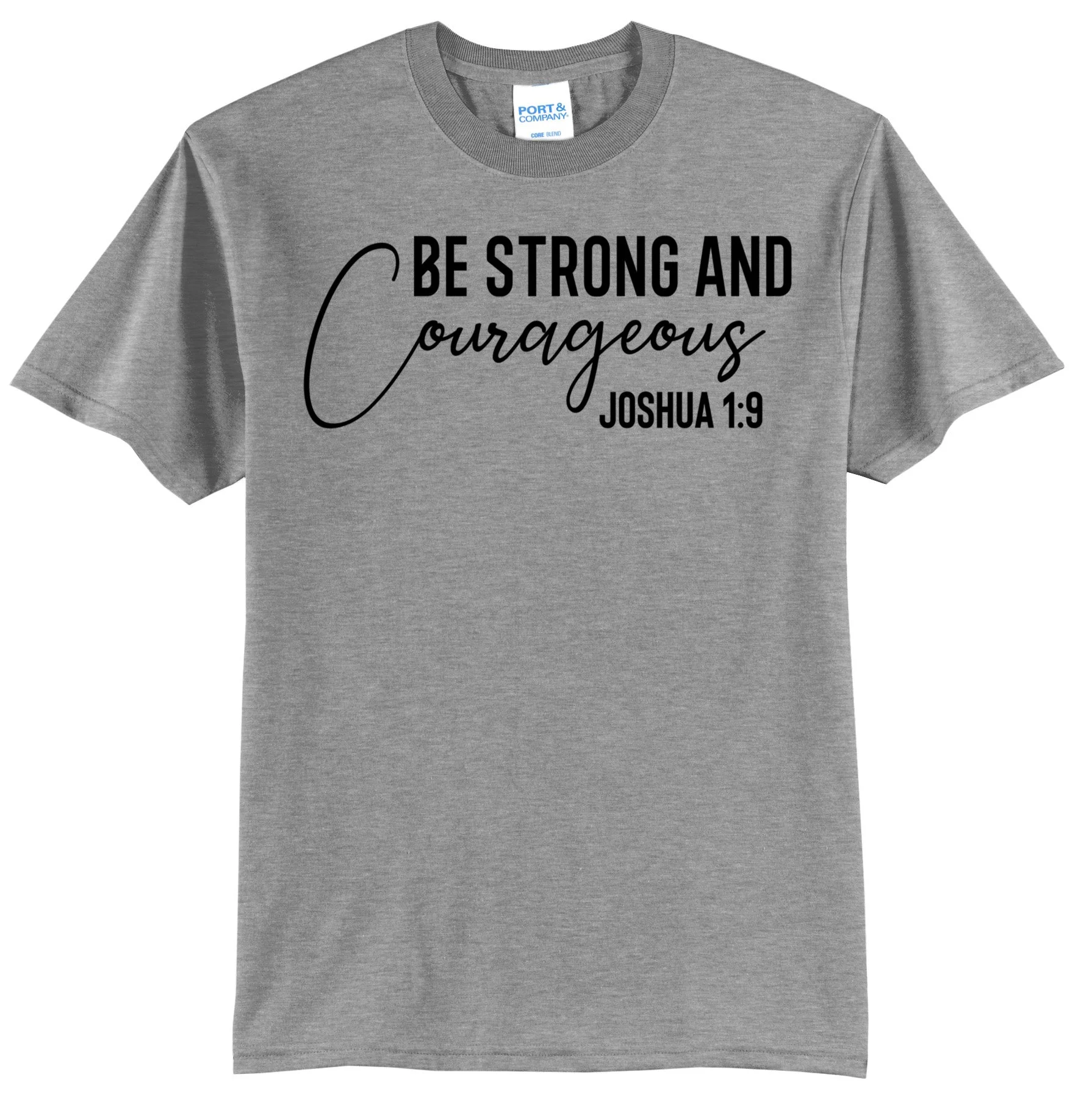 Be Strong and Courageous 2  Graphic Tee Shirt