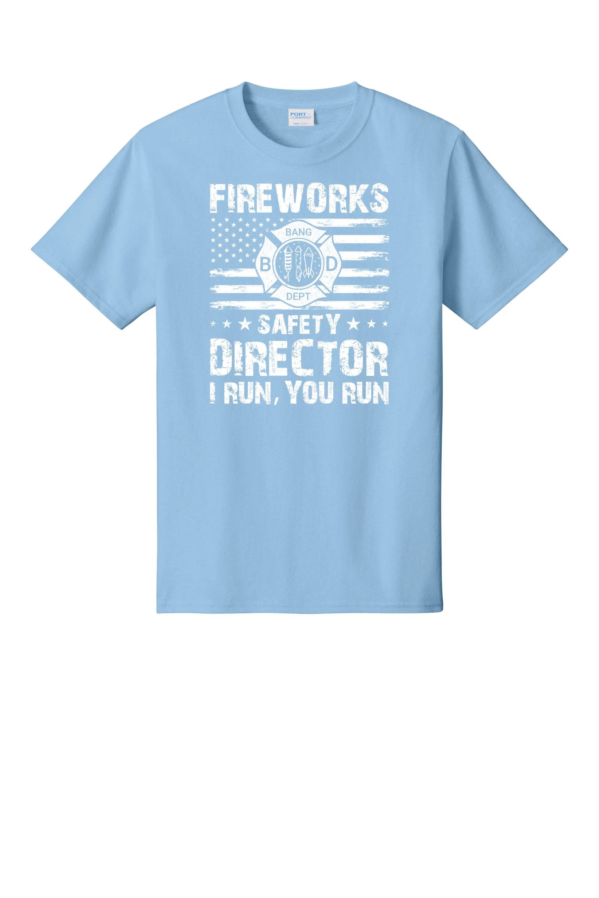 58.-FIREWORKS-BANG-BD-DEPT-SAFETY-DIRECTOR-I-RUN,-YOU-RUN PC55 LIGHT BLUE.jpg