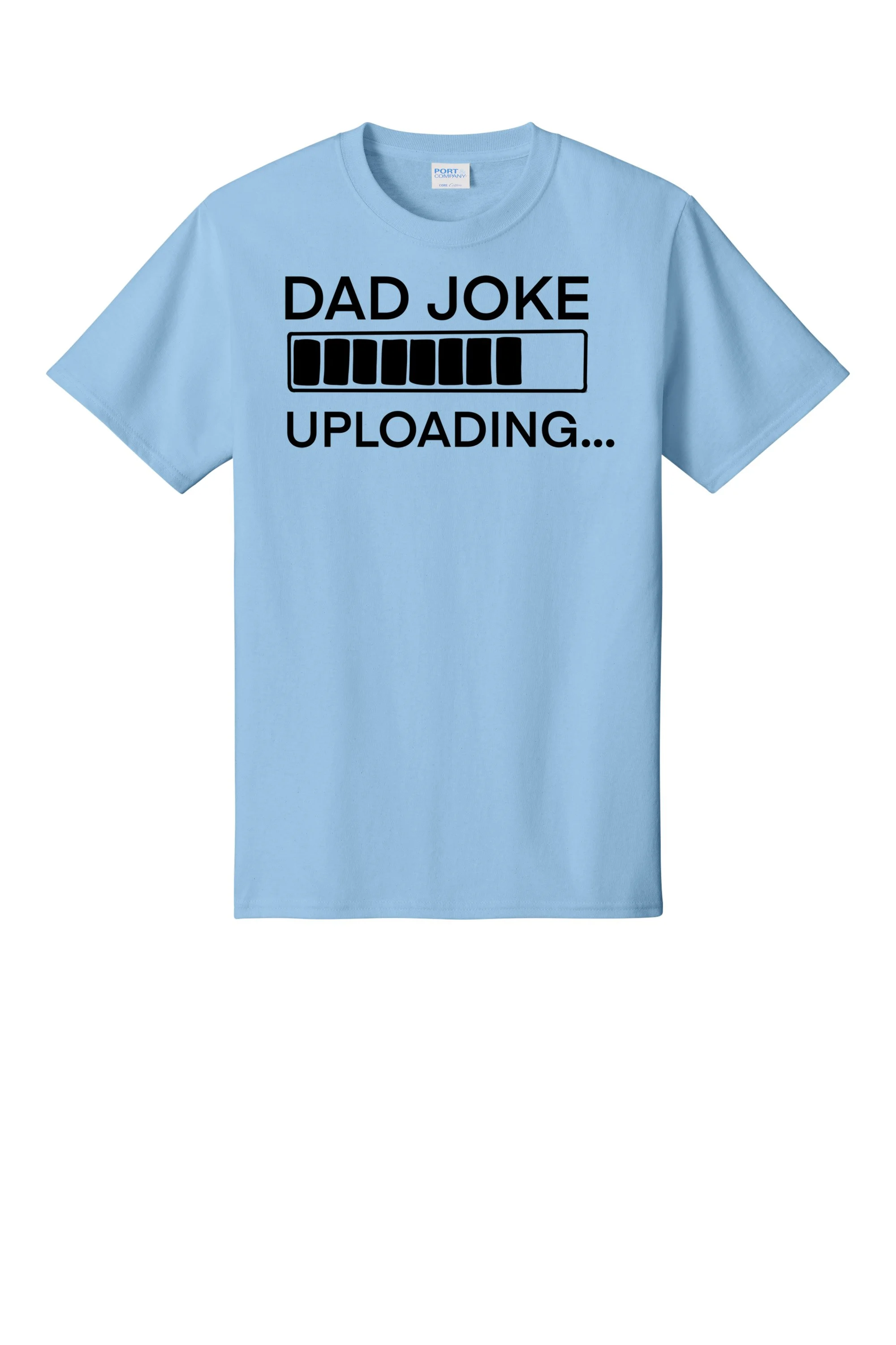 11. Dad Joke Uploading PC55 LIGHT BLUE.jpg