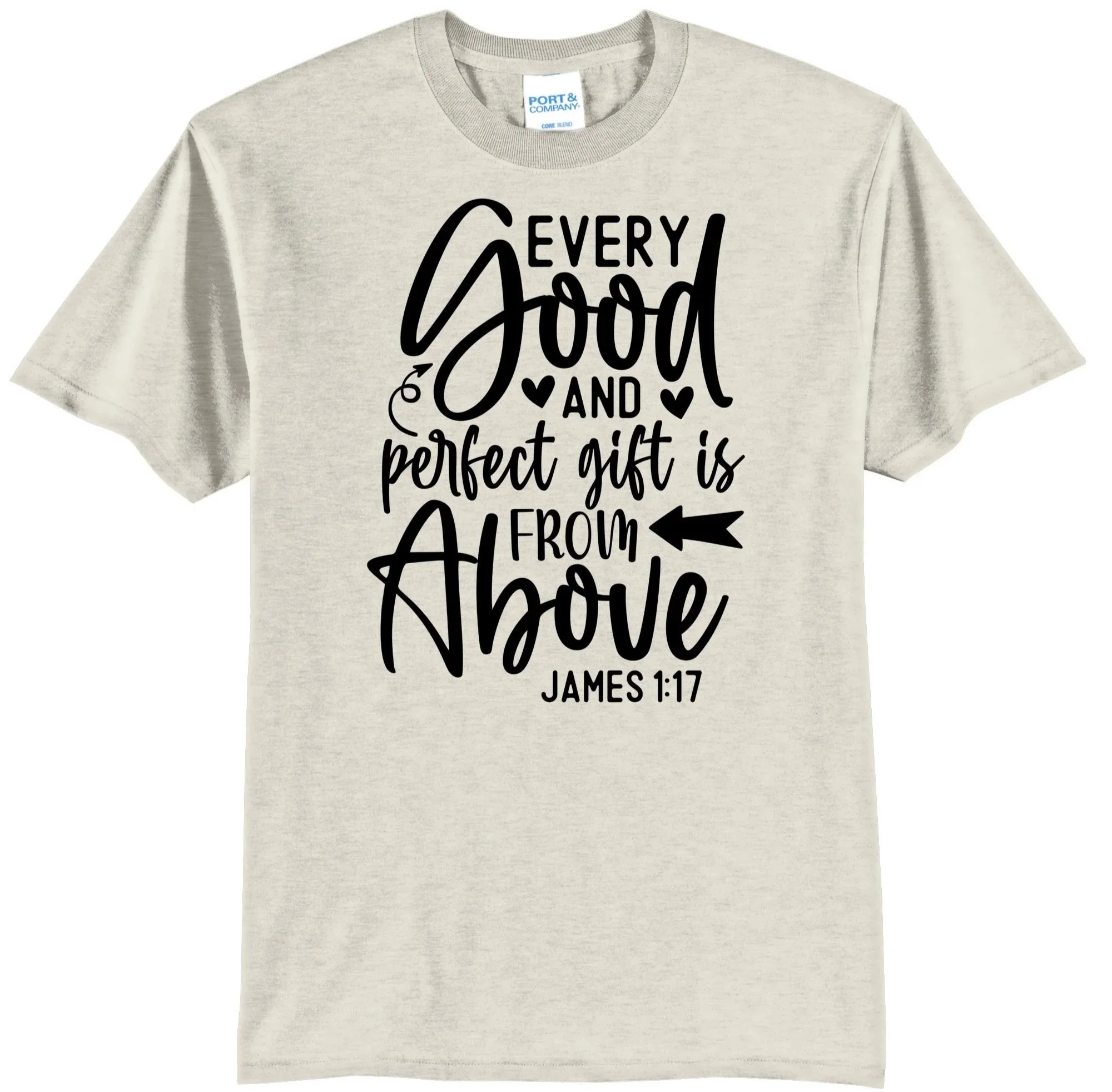 Every Good and Perfect Gift From Above James 1:17 Graphic Tee Shirt