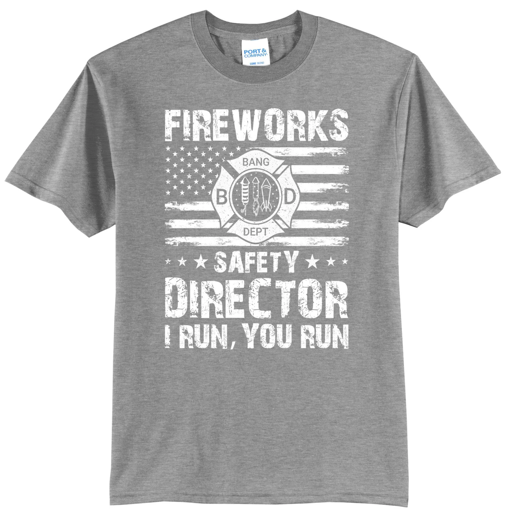 58.-FIREWORKS-BANG-BD-DEPT-SAFETY-DIRECTOR-I-RUN,-YOU-RUN PC55 ATHLETIC HEATHER.jpg