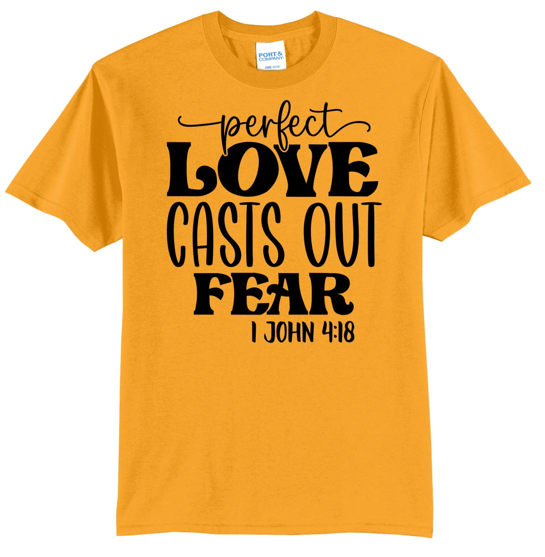 Perfect Love Casts Out Fear John 4 18 Graphic Tee Shirt
