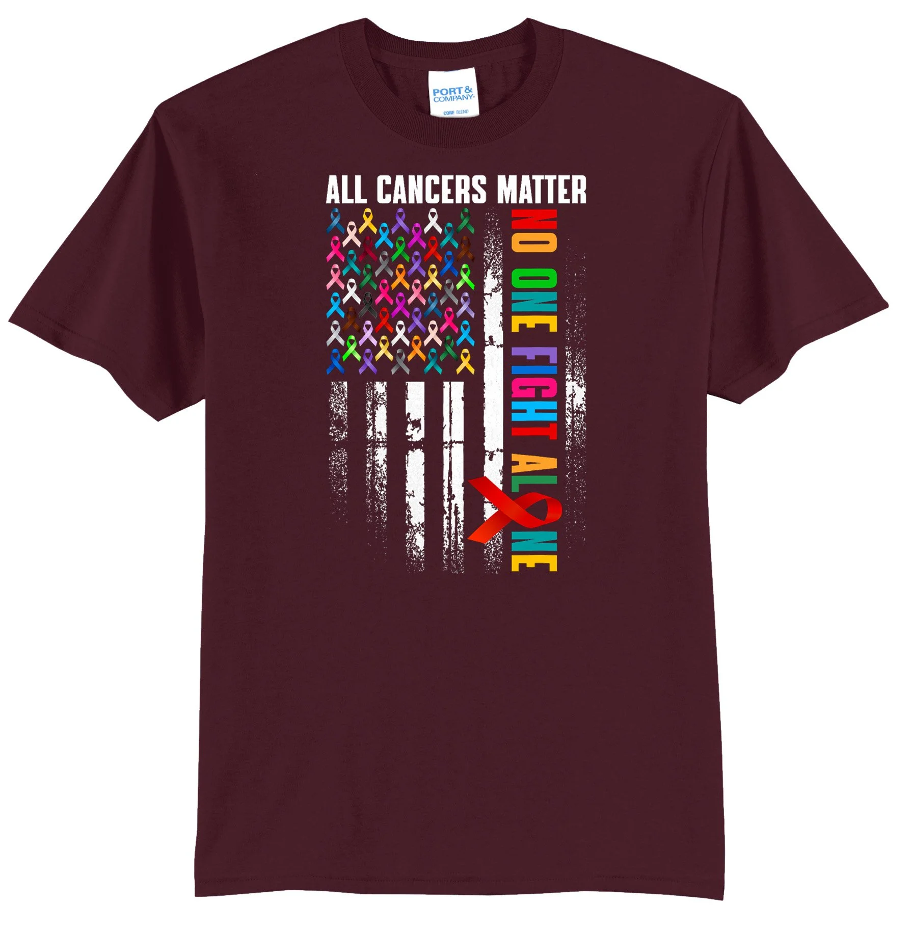 No One Fight Alone American Flag World Cancer Day Men Women T-Shirt PC55 ATHLETIC MAROON.jpg