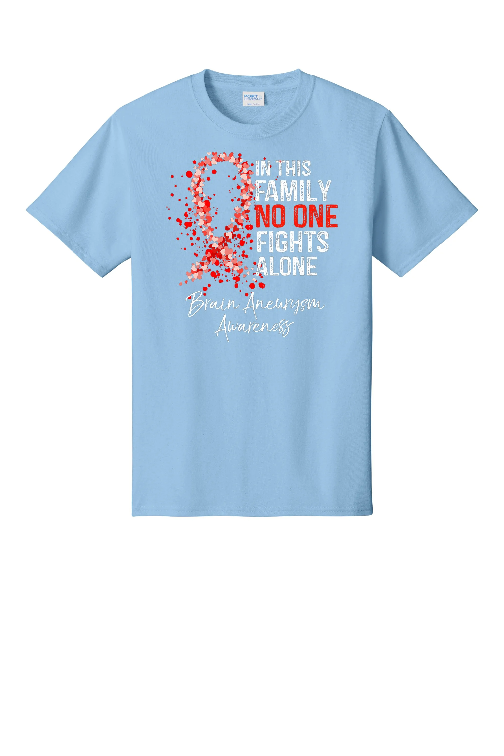 In This Family No One Fights Alone Shirt Brain Aneurysm T-Shirt PC55 LIGHT BLUE.jpg