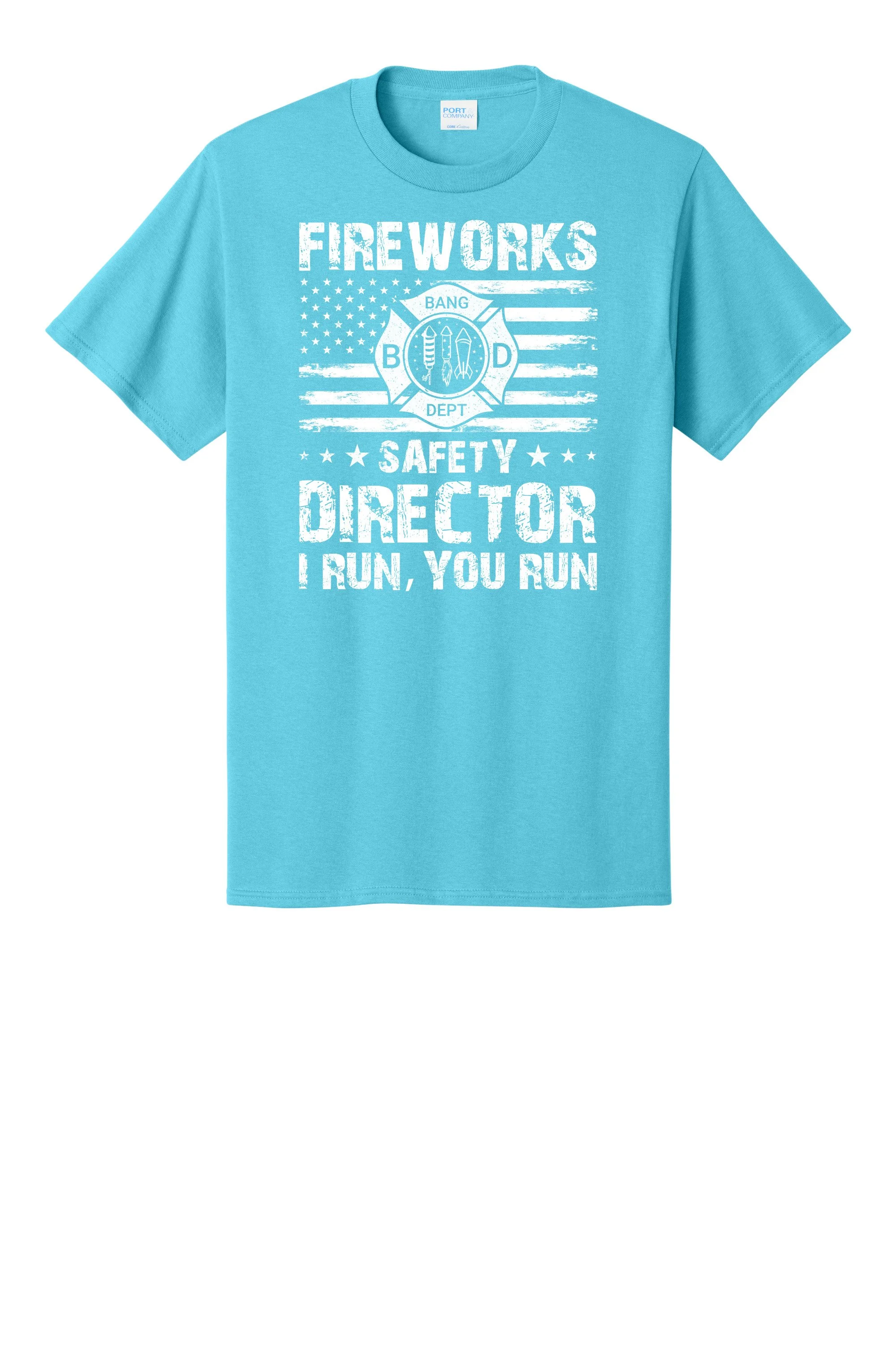 58.-FIREWORKS-BANG-BD-DEPT-SAFETY-DIRECTOR-I-RUN,-YOU-RUN PC55 AQUATIC BLUE.jpg