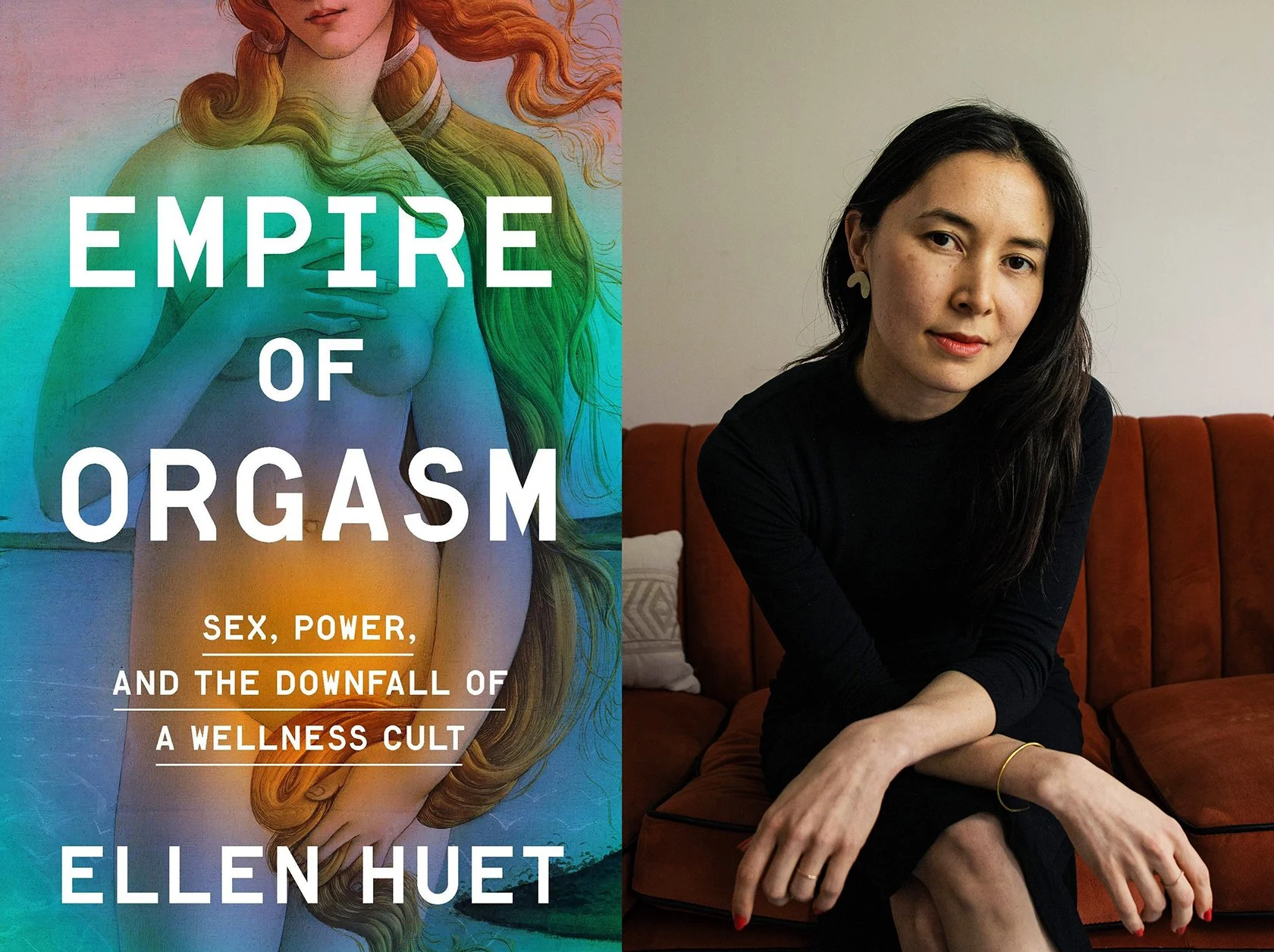 Author RVA: Ellen Huet, “Empire of Orgasm”
