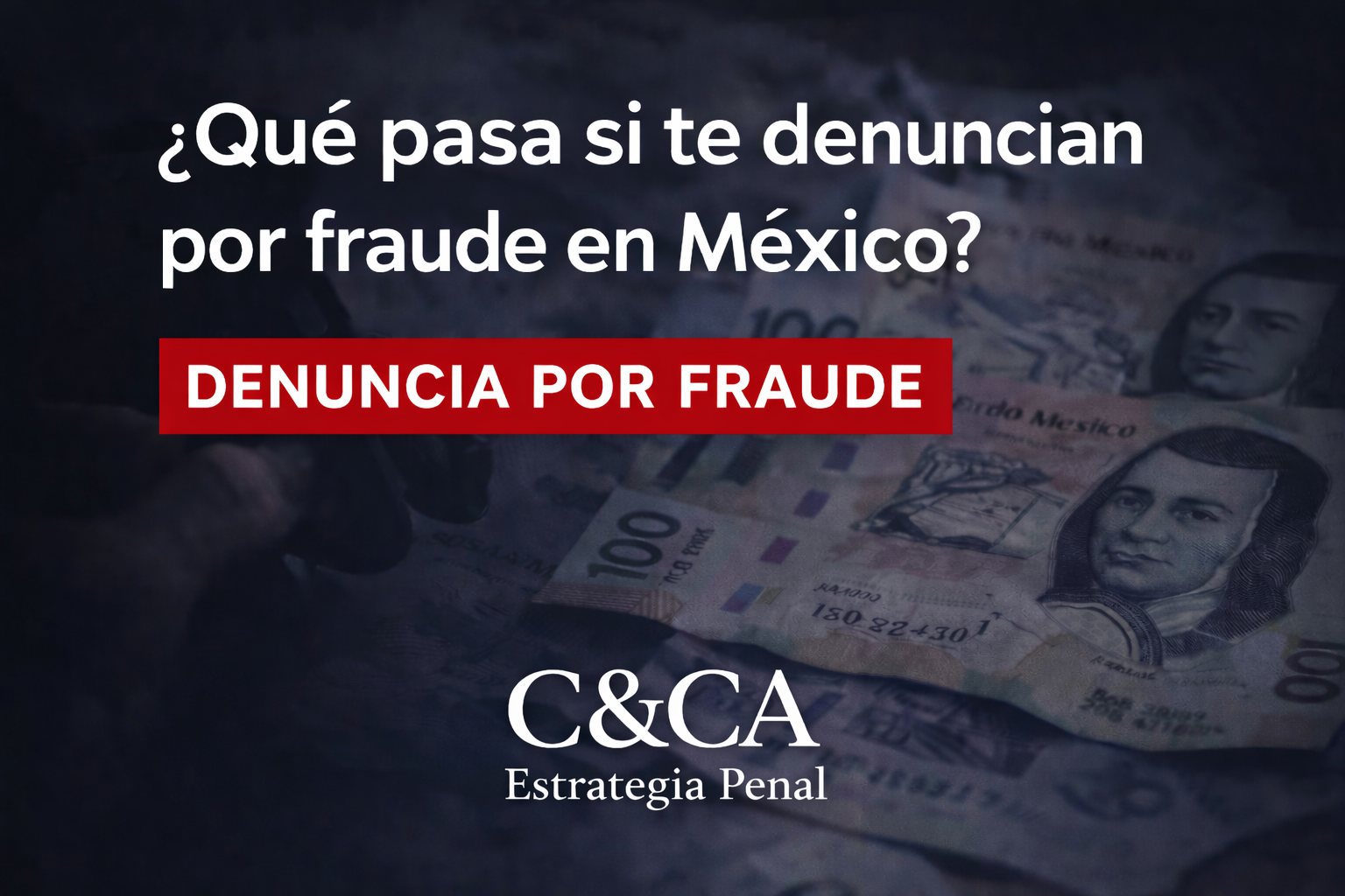 ¿Qué pasa si te denuncian por fraude en México?