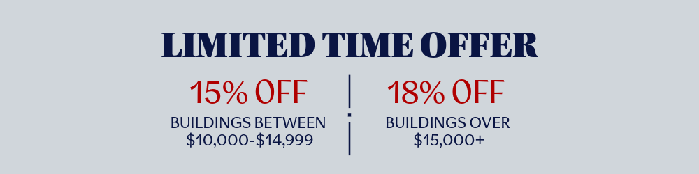 A promotional graphic announcing a limited time offer with discounts on building costs, offering 15% off for buildings between $10,000 and $14,999, and 18% off for buildings over $15,000.