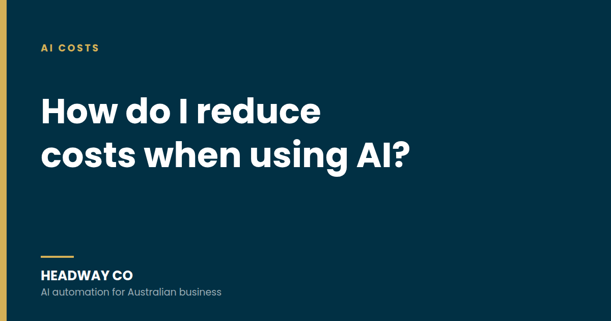 How do I reduce costs when using AI?