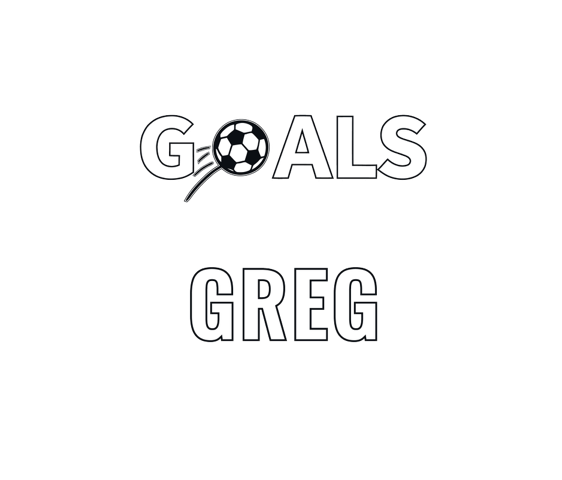 Goals for Greg