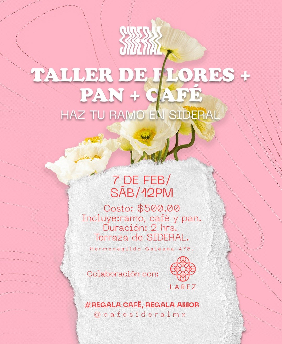 El s&aacute;bado perfecto esta en SIDERAL. 💐☕️🥐

Acomp&aacute;&ntilde;anos este 7 de febrero a las 12 PM en la Terraza de Sideral. Crea tu propio ramo en colaboraci&oacute;n con @larez.atelierfloral y disfruta de un brunch inolvidable.

💰 Costo: $